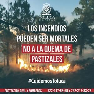 Llamado enérgico de Toluca para evitar quemas de pastizales