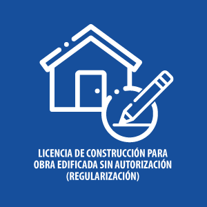Licencia de construcción de obra edificada sin autorización (Regularización)