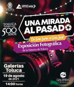 Prepara Toluca exposición fotográfica “Una mirada al pasado. De San Juan a San José Rumbo a los 500 años”