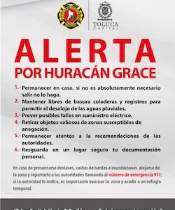 Llaman autoridades de Toluca extremar precauciones ante el paso del huracán “Grace”