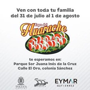 Invita Toluca a saborear la riqueza gastronómica en la Expo del Huarache