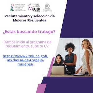 Continúa en Toluca Programa de Reclutamiento y Selección “Mujeres Resilientes”
