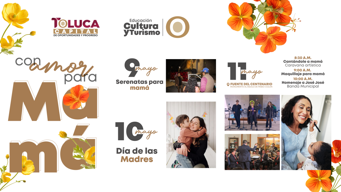 Prepara Gobierno municipal festejos para las mamás de la capital del Estado de México